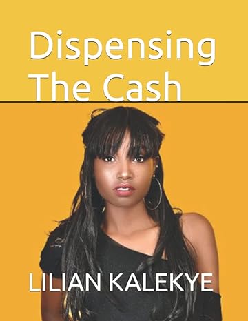 the cash dispense 1st edition lilian kalekye ,hagiel abioyeogun b09qnv8nvr, 979-8467138152