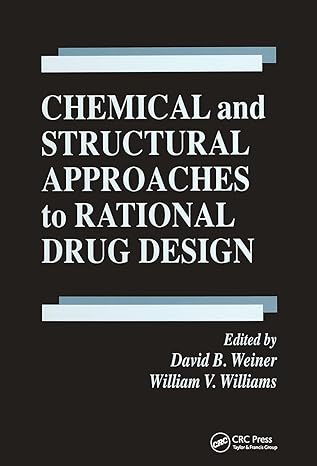 chemical and structural approaches to rational drug design 1st edition david b weiner ,william v williams