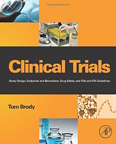 clinical trials study design endpoints and biomarkers drug safety and fda and ich guidelines 1st edition tom