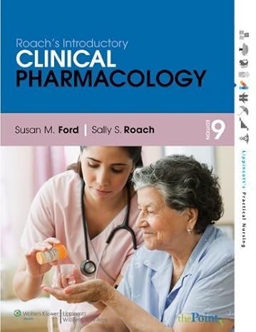 roachs introductory clinical pharmacology by ford susan m roach sally s lippincott williams and wilkins 2009