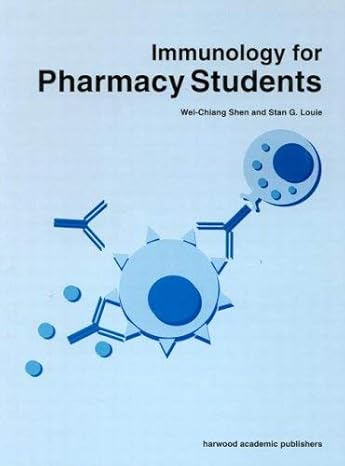 immunology for pharmacy students 1st edition wei chiang shen ,stan g louie 9057023806, 978-9057023804