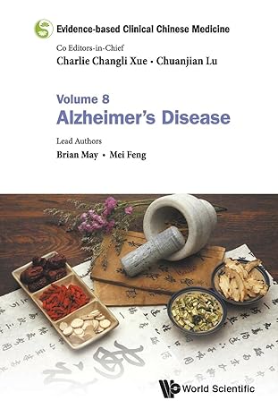 evidence based clinical chinese medicine volume 8 alzheimers disease 1st edition brian may ,mei feng