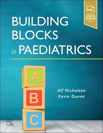 building blocks in paediatrics 1st edition alf nicholson frcpi frcpch ,kevin dunne md frcpi 0323834213,