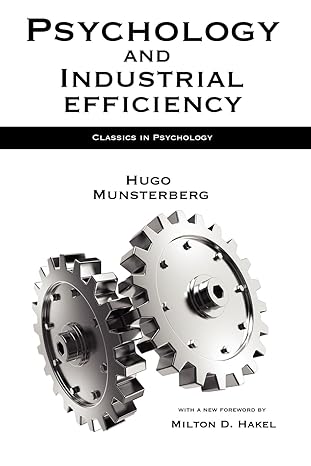 psychology and industrial efficiency 1st edition hugo munsterberg ,mark hatala ,milton d hakel 1933167912,