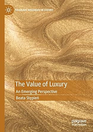 the value of luxury an emerging perspective 1st edition beata st pie 3030512207, 978-3030512200