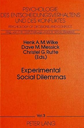 experimental social dilemmas new edition henk a m wilke ,dave m messick ,christel g rutte 3820485740,