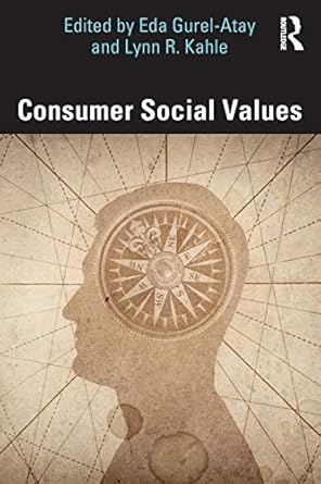 consumer social values 1st edition eda gurel atay ,lynn r kahle 1138240435, 978-1138240438