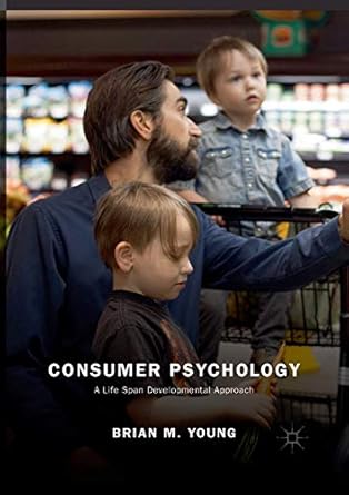 consumer psychology a life span developmental approach 1st edition brian m young 303008129x, 978-3030081294