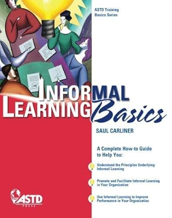 informal learning basics 1st edition saul carliner 1562867857, 978-1562867850