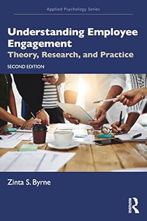 understanding employee engagement theory research and practice 2nd edition zinta s byrne 0367773872,