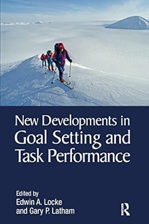 new developments in goal setting and task performance 1st edition edwin a locke ,gary p latham 0815390874,