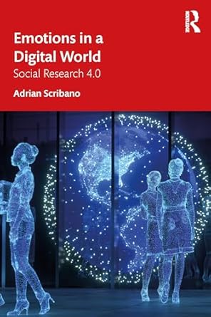 emotions in a digital world 1st edition adrian scribano 103233455x, 978-1032334554