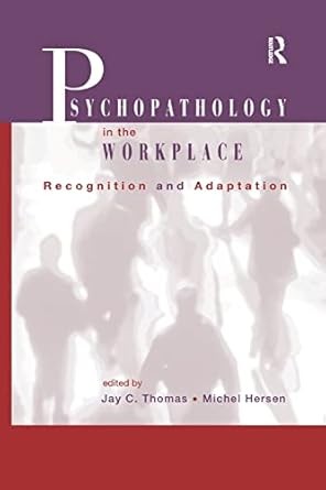 psychopathology in the workplace recognition and adaptation 1st edition jay c thomas ,michel hersen