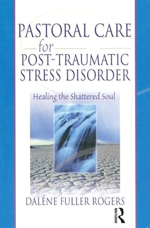 pastoral care for post traumatic stress disorder 1st edition dalene c fuller rogers ,harold g koenig