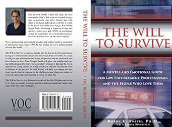 the will to survive a mental and emotional guide for law enforcement professionals and the people who love