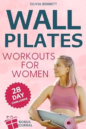 wall pilates workouts 28 day challenge for women beginners and seniors achieve flexibility strength and