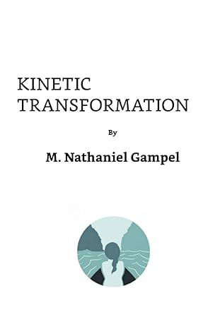 kinetic transformation 1st edition nathan gampel 0578816806, 978-0578816807