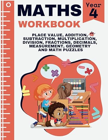 year 4 maths workbook multiplication division addition subtraction fractions decimals geometry measurement