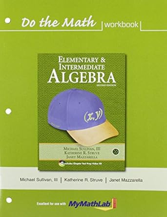 elementary and intermediate algebra do the math workbook 2rev edition michael sullivan iii ,katherine r