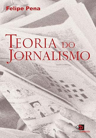 teoria do jornalismo 1st edition  8572442847, 978-8572442848