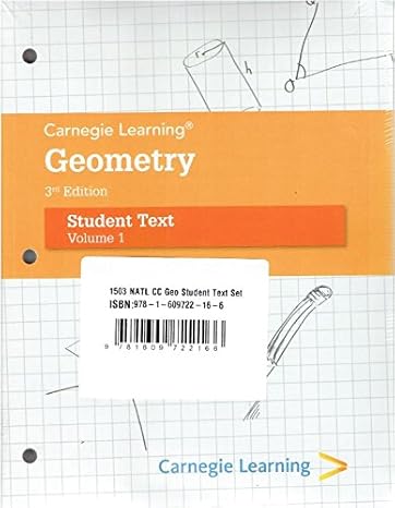 carnegie learning geometry student text volume 2 1st edition carnegie learning 1609722167, 978-1609722166