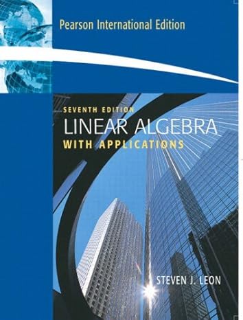 linear algebra with applications and maple 10 vp 7international edition steven j leon 1405835966,