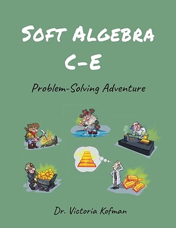 soft algebra c e problem solving adventure 1st edition dr. victoria kofman ,mr. boris klissourski