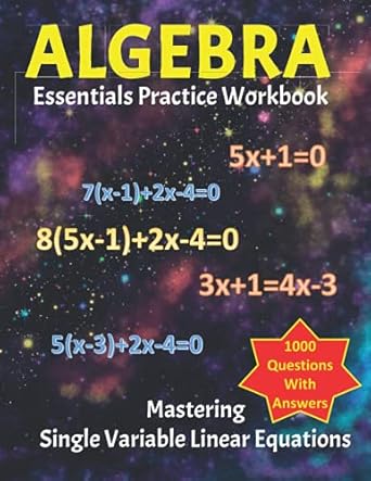 algebra essentials practice workbook with answers mastering single variable linear equations for high school