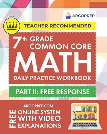 7th grade common core math daily practice workbook part ii free response 1000+ practice questions and video