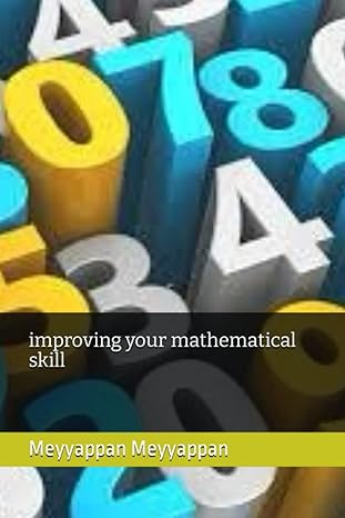 improving your mathematical skill 1st edition dr meyyappan meyyappan b0c6w5k671, 979-8396656659