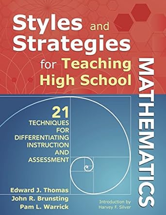 styles and strategies for teaching high school mathematics 21 techniques for differentiating instruction and