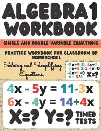 algebra 1 workbook grade 8 9 math practice algebra 1 workbook for 7th 8th 9th grade with single and double