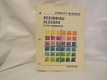 beginning algebra a text/workbook 3rd edition charles p mckeague 0155052349, 978-0155052345