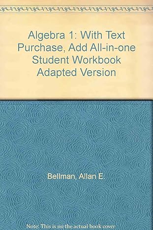 algebra 1 with text purchase add all in one student workbook adapted version 1st edition allan e bellman