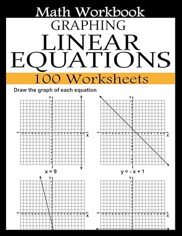 graphing linear equations math workbook 100 worksheets linear equations integer values and rational numbers