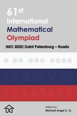 61th international mathematical olympiad imo 2020 saint petersburg russia 1st edition michael angel c. g.