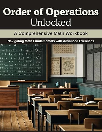 order of operations unlocked a comprehensive math workbook navigating math fundamentals with advanced