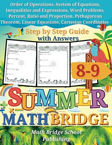 the summer math bridge a workbook for grades 8th to 9th system of equations inequalities expressions word