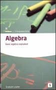 algebra basic algebra explained 1st edition dr graham lawler 1842850687, 978-1842850688