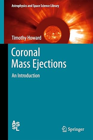 coronal mass ejections an introduction 2011 edition timothty howard 1461428793, 978-1461428794