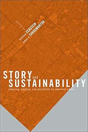 story and sustainability planning practice and possibility for american cities 1st edition barbara eckstein