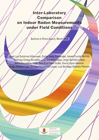 inter laboratory comparison on indoor radon measurements under field conditions saelices el chico march 2015