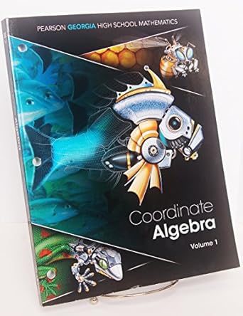 georgia coordinate algebra volume 1 pearson georgia high school mathematics 1st edition laurie e bass allan