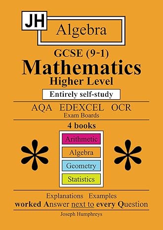 jh gcse mathematics higher level algebra entirely self study 1st edition joseph humphreys b0crq56t8z,