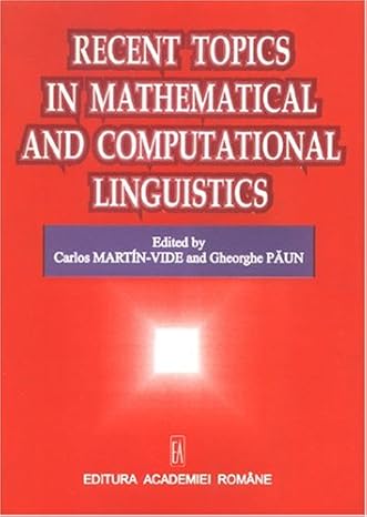 recent topics in mathematical and computational linguistics papers in honor of solomon marcus on the occasion