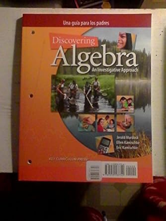 discovering algebra an investigative approach a guide for parents 1st edition jerald murdock ,ellen kamischke