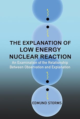 the explanation of low energy nuclear reaction an examination of the relationship between observation and