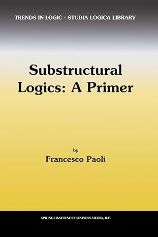 substructural logics a primer 1st edition f paoli 9048160146, 978-9048160143