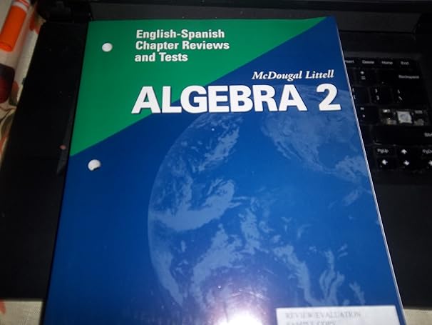 mcdougal littell high school math florida english spanish chapter reviews and tests algebra 2 1st edition 