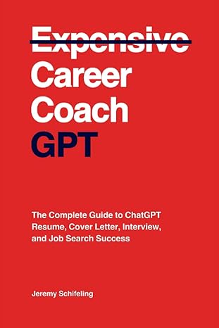 career coach gpt the complete guide to chatgpt resume cover letter interview and job search success 1st